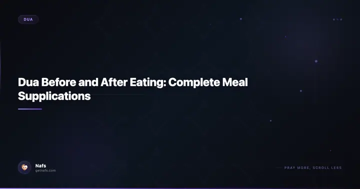Dua Before and After Eating: Complete Meal Supplications