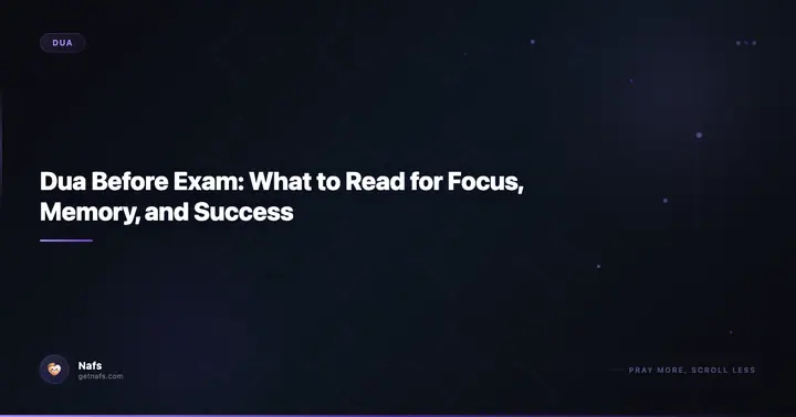 Dua Before Exam: What to Read for Focus, Memory, and Success