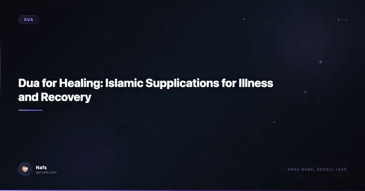Dua for Healing: Islamic Supplications for Illness and Recovery