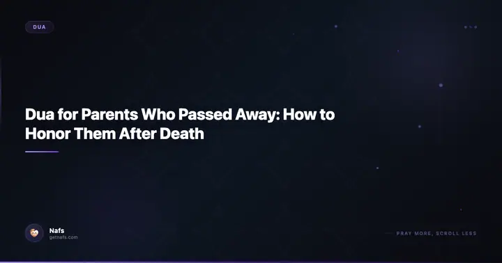 Dua for Parents Who Passed Away: How to Honor Them After Death