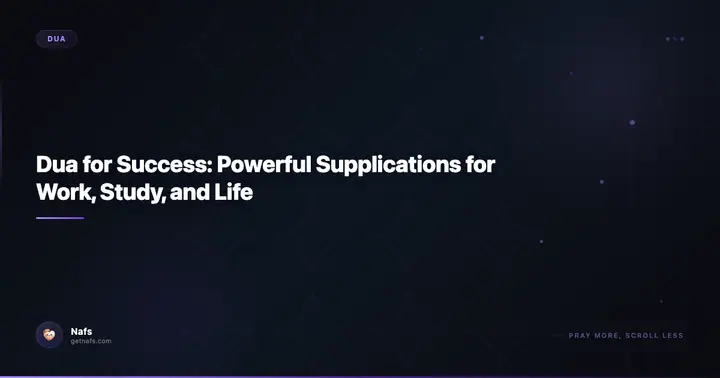 Dua for Success: Powerful Supplications for Work, Study, and Life