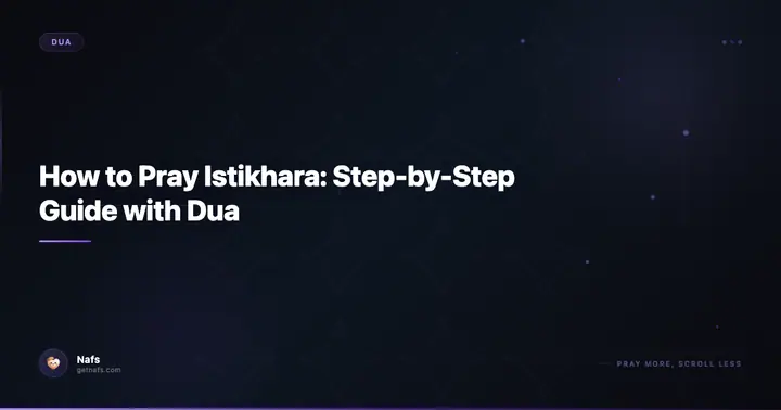 How to Pray Istikhara: Step-by-Step Guide with Dua