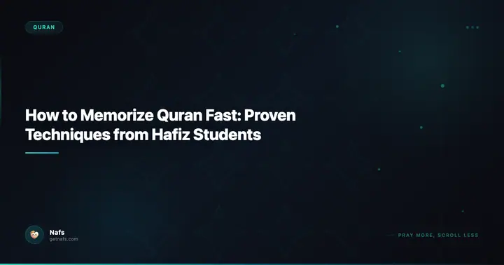 How to Memorize Quran Fast: Proven Techniques from Hafiz Students