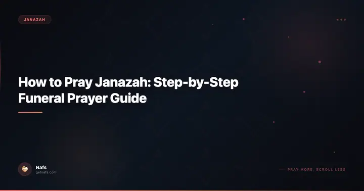 How to Pray Janazah: Step-by-Step Funeral Prayer Guide