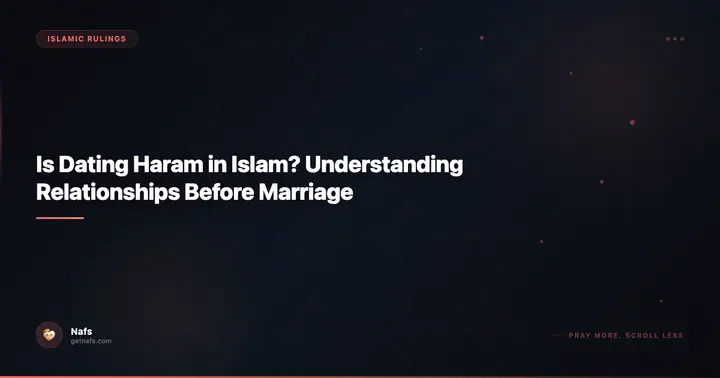 Is Dating Haram in Islam? Understanding Relationships Before Marriage