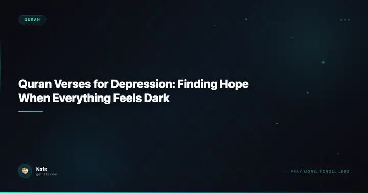 Quran Verses for Depression: Finding Hope When Everything Feels Dark