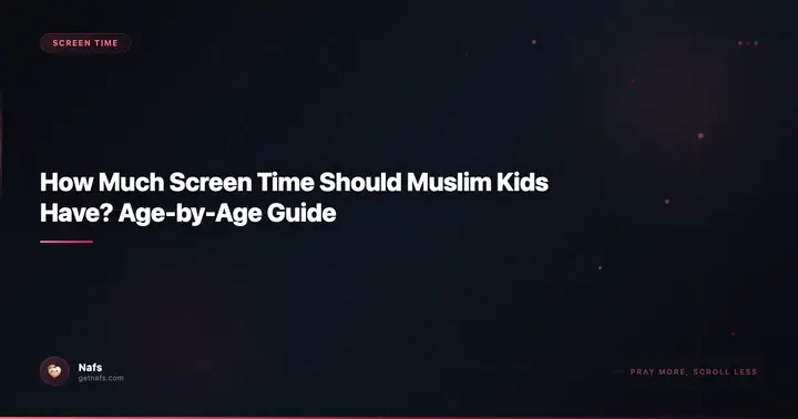 How Much Screen Time Should Muslim Kids Have? Age-by-Age Guide