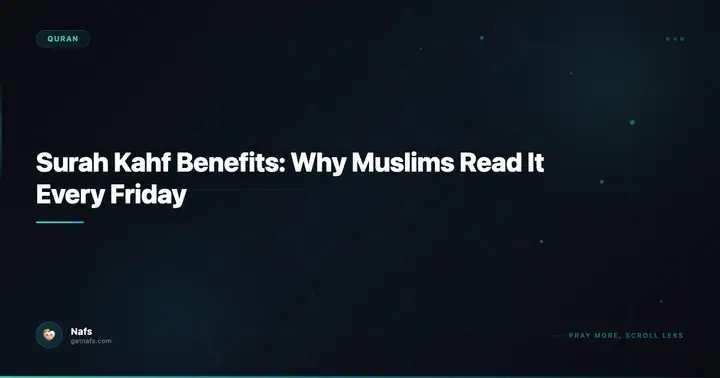 Surah Kahf Benefits: Why Muslims Read It Every Friday