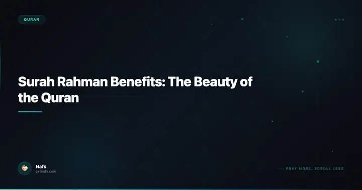 Surah Rahman Benefits: The Beauty of the Quran