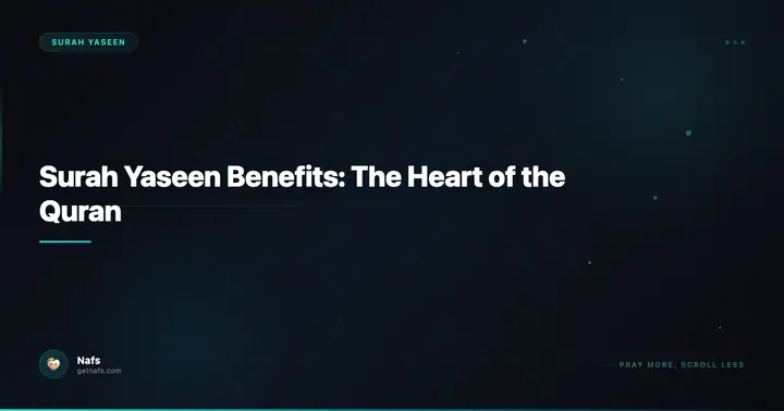 Surah Yaseen Benefits: The Heart of the Quran