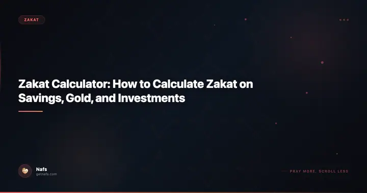 Zakat Calculator: How to Calculate Zakat on Savings, Gold, and Investments